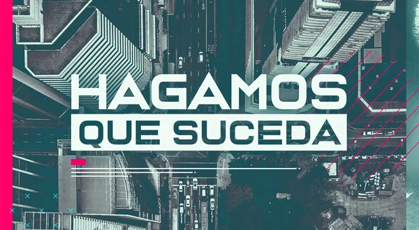 Hagamos que suceda