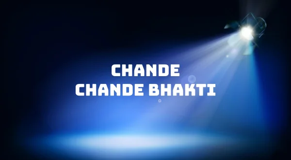 Chande Chande Bhakti