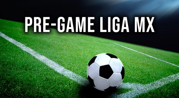 Live: Pre-Game Liga Mx