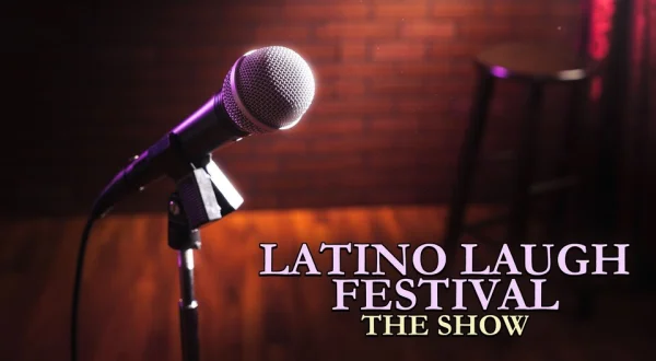 Latino Laugh Festival: The Show