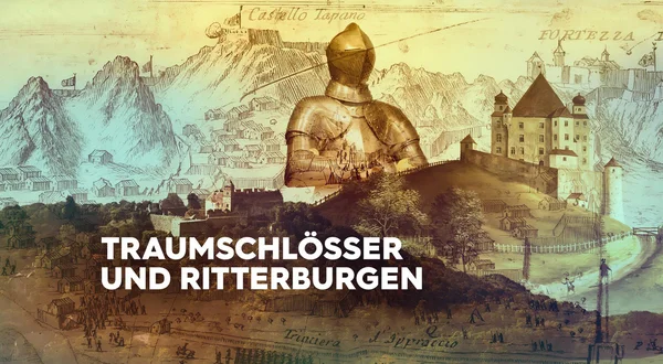 Traumschlösser und Ritterburgen