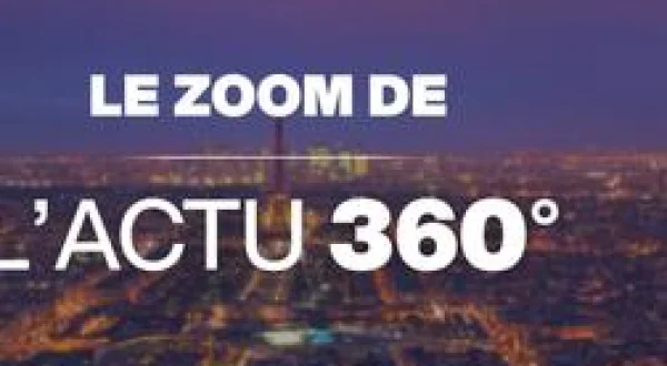 Le zoom de L'actu 360