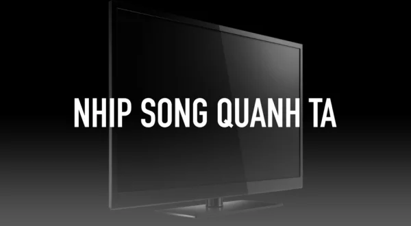 Nhip Song Quanh Ta