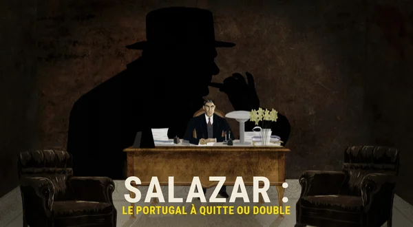Salazar : le Portugal à quitte ou double