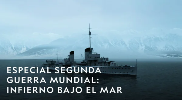 Especial Segunda Guerra Mundial: Infierno bajo el mar