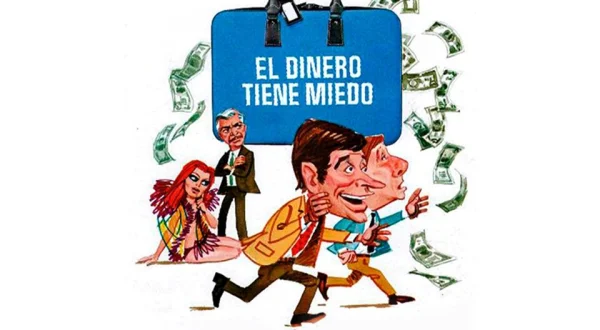 El dinero tiene miedo