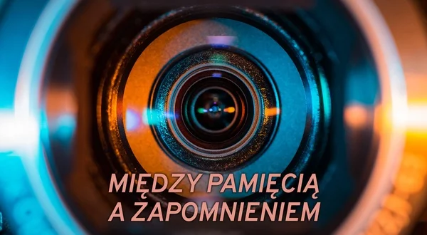 Przez pamięć i zapomnienie