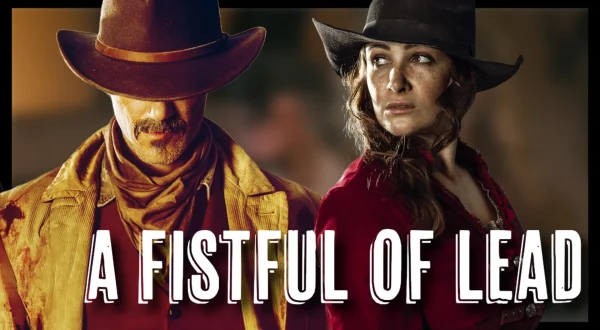 A Fistful of Lead