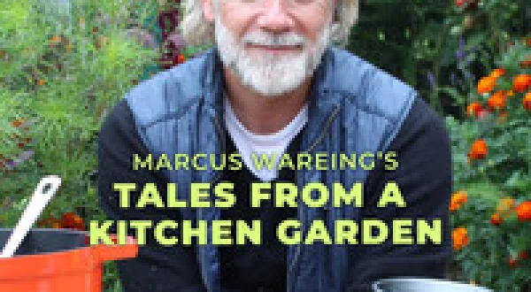 Marcus Wareing's Tales from a Kitchen Garden