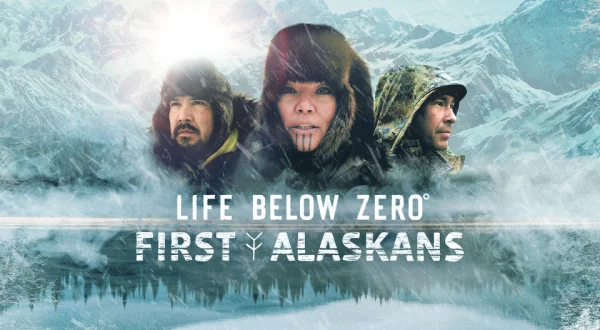 Life Below Zero: First Alaskans