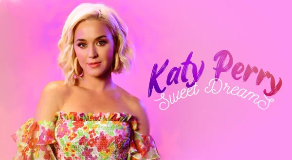 Katy Perry: Sweet Dreams