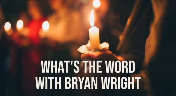 What's The Word With Bryan Wright