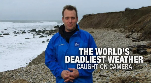 The World's Deadliest Weather Caught On Camera