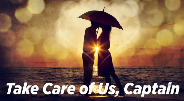 Take Care of Us, Captain