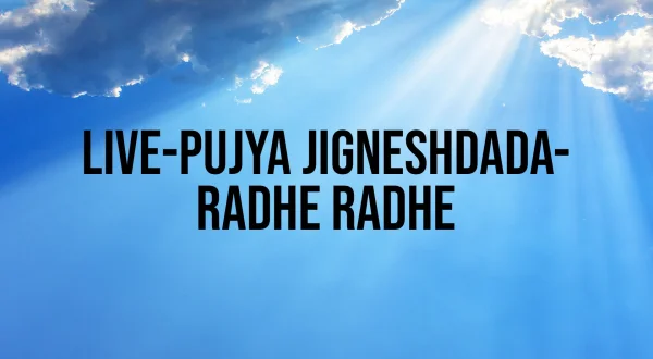 Live-Pujya Jigneshdada-Radhe Radhe