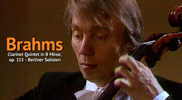 Brahms: Clarinet Quintet in B Minor, op. 115 - Berliner Solisten