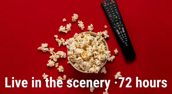 Live in the scenery ·72 hours