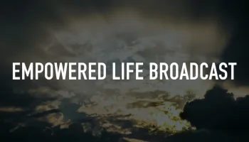 Empowered Life Broadcast