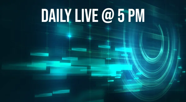 Daily Live @ 5 PM