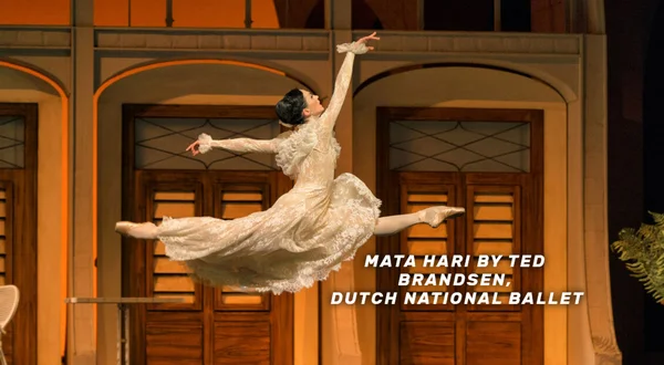 Mata Hari by Ted Brandsen, Dutch National Ballet