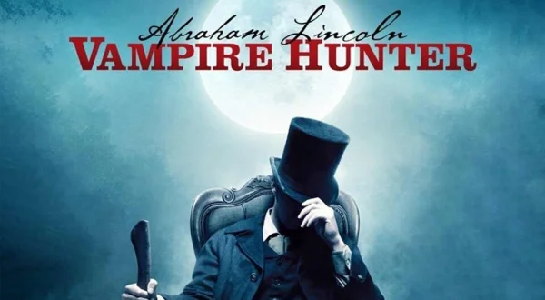Abraham Lincoln: Vampire Hunter