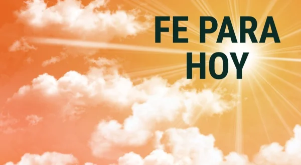 Fe para hoy