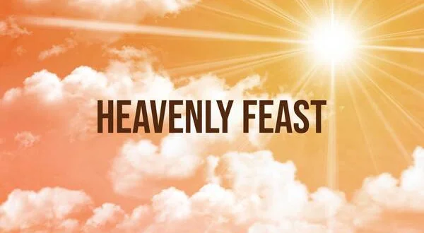 Heavenly Feast