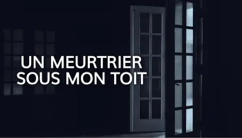Un meurtrier sous mon toit