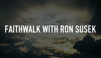 Faithwalk With Ron Susek