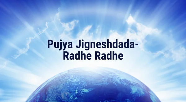 Pujya Jigneshdada-Radhe Radhe