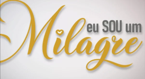 Eu Sou o Milagre