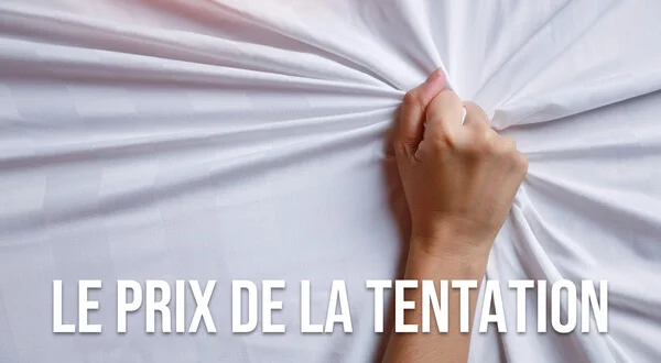 Le prix de la tentation