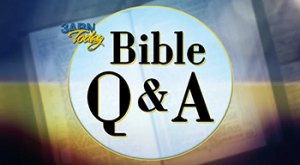 3ABN Today Bible Q&A