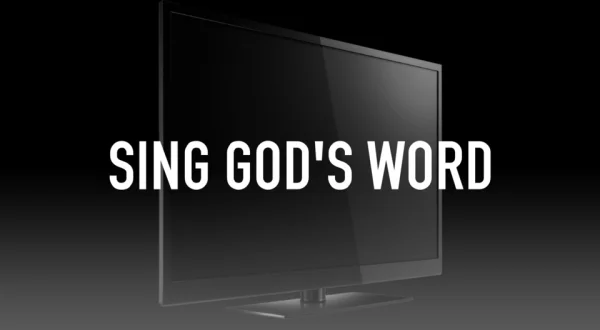 Sing God's Word