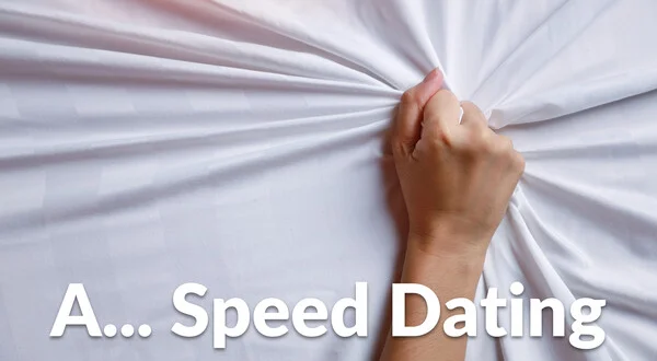 A... Speed Dating