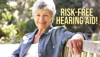 Risk-Free Hearing Aid!
