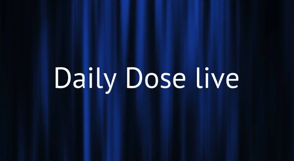Daily Dose live