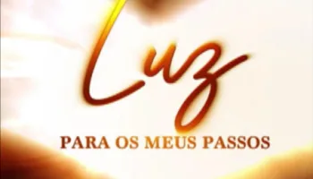 Luz Para Os Meus Passos (Antigo Testamento) - 1ª Exibição