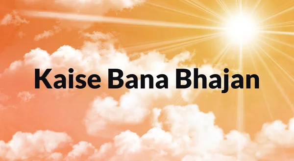 Kaise Bana Bhajan