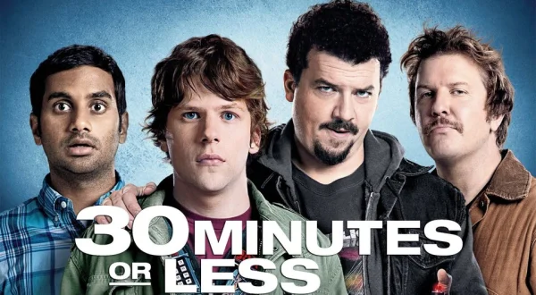 30 Minutes or Less