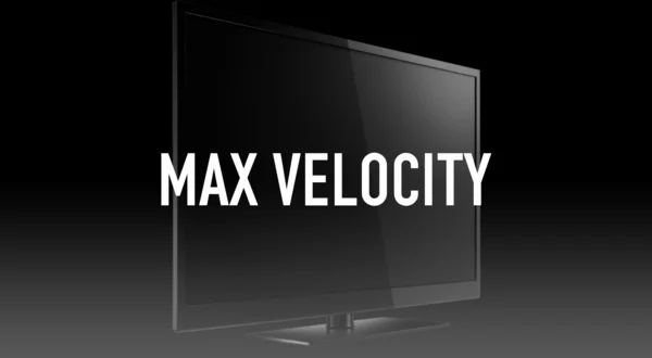 Max Velocity