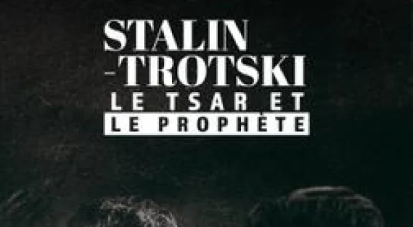 Staline-Trotski, le tsar et le prophète