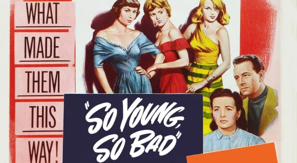 So Young, So Bad