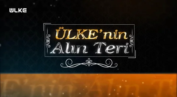 Ülke’nin Alın Teri