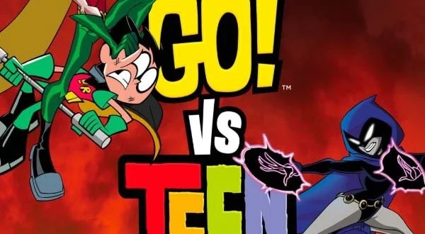 Teen Titans Go! vs. Teen Titans