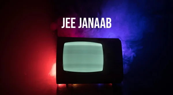 Jee Janaab