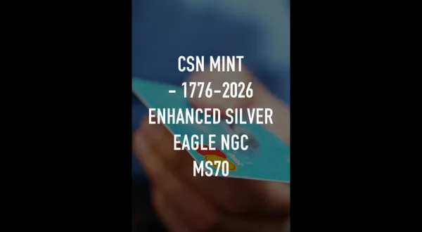 CSN Mint - 1776-2026 Enhanced Silver Eagle NGC MS70
