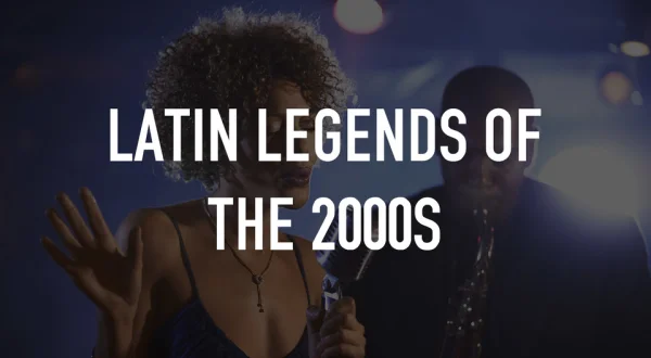 Latin Legends of the 2000s