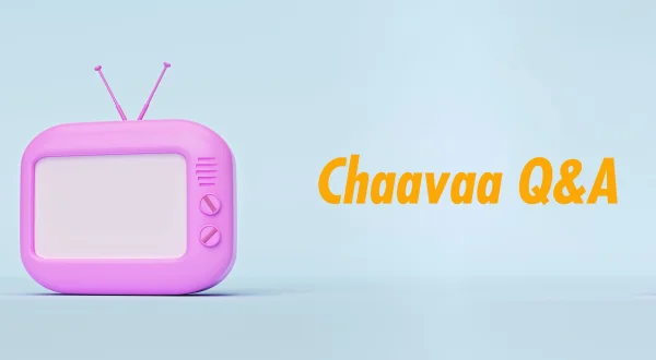 Chaavaa Q\u0026A