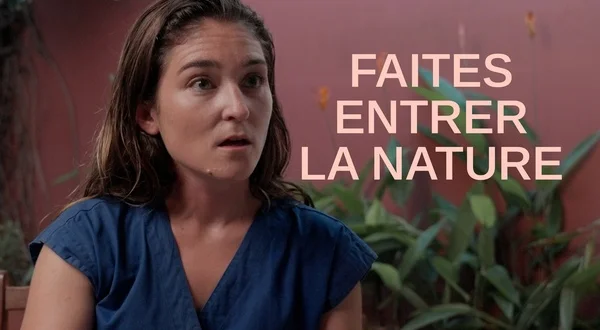 Faites entrer la nature